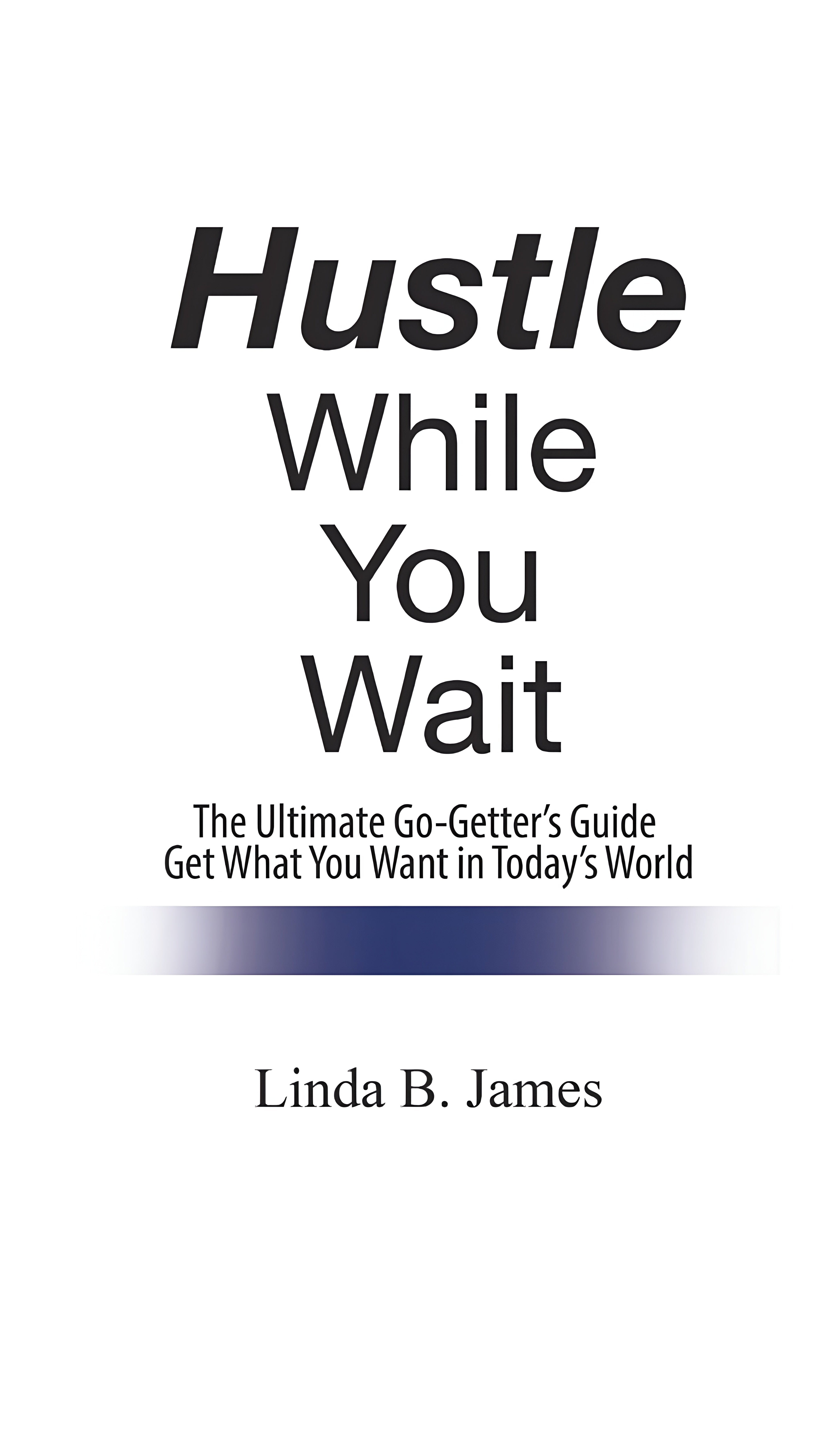 Hustle While You Wait